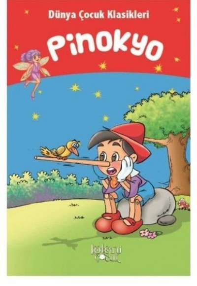 Pinokyo - Dünya Çocuk Klasikleri Pinokyo - Dünya Çocuk Klasikleri