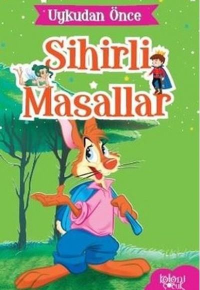 Uykudan Önce Sihirli Masallar Tavşan ve Bıdık Uykudan Önce Sihirli Masallar Tavşan ve Bıdık