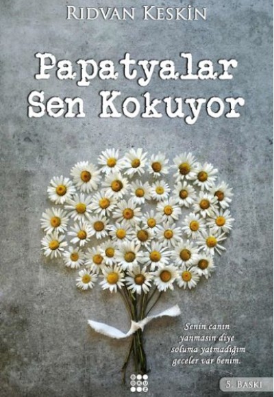 Papatyalar Sen Kokuyor Papatyalar Sen Kokuyor