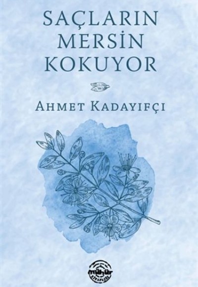 Saçların Mersin Kokuyor