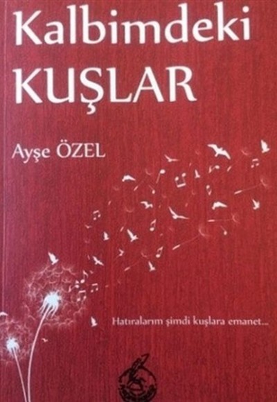 Kalbimdeki Kuşlar Kalbimdeki Kuşlar