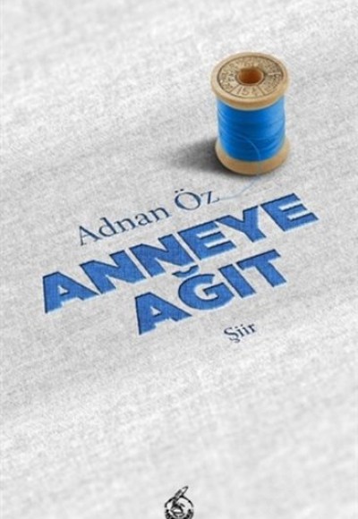 Anneye Ağıt Anneye Ağıt