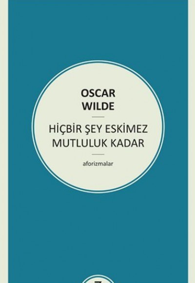 Hiçbir Şey Eskimez Mutluluk Kadar Hiçbir Şey Eskimez Mutluluk Kadar