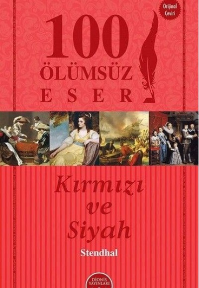 Kırmızı ve Siyah - 100 Ölümsüz Eser Kırmızı ve Siyah - 100 Ölümsüz Eser