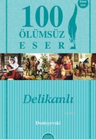 100 Ölümsüz Eser Delikanlı 100 Ölümsüz Eser Delikanlı