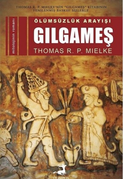 Ölümsüzlük Arayışı - Gılgameş Ölümsüzlük Arayışı - Gılgameş