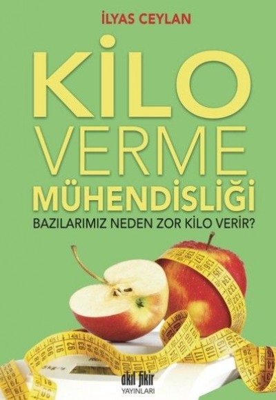 Kilo Verme Mühendisliği - Bazılarımız Neden Zor Kilo Verir?
