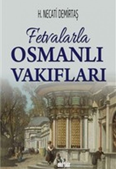 Fetvalarla Osmanlı Vakıfları