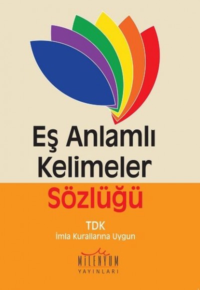 Eş Anlamlı Kelimeler Sözlüğü Eş Anlamlı Kelimeler Sözlüğü
