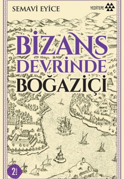 Bizans Devrinde Boğaziçi Bizans Devrinde Boğaziçi