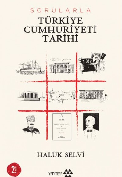 Sorularla Türkiye Cumhuriyeti Tarihi Sorularla Türkiye Cumhuriyeti Tarihi