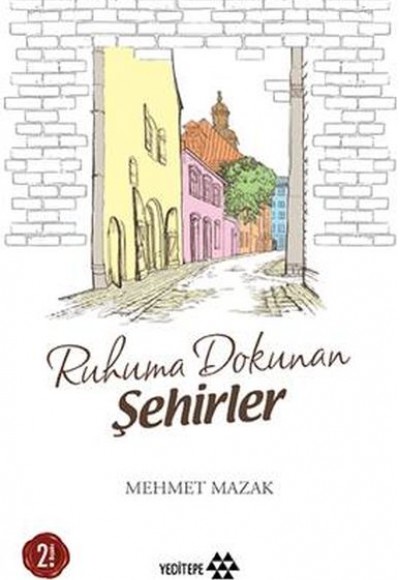 Ruhuma Dokunan Şehirler Ruhuma Dokunan Şehirler
