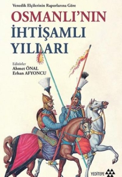 Osmanlının İhtişamlı Yılları Osmanlının İhtişamlı Yılları