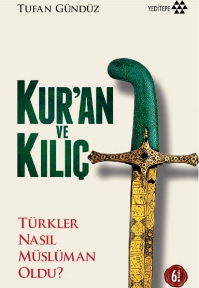 Kur'an ve Kılıç; Türkler Nasıl Müslüman Oldu?-Ciltsiz Kur'an ve Kılıç; Türkler Nasıl Müslüman Oldu?-Ciltsiz