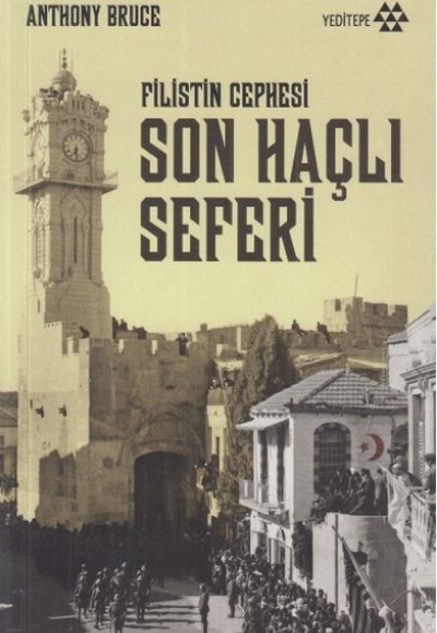 Filistin Cephesi - Son Haçlı Seferi Filistin Cephesi - Son Haçlı Seferi
