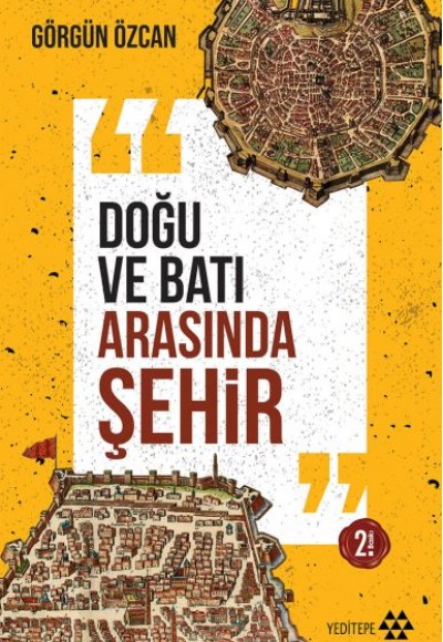 Doğu ve Batı Arasında Şehir Doğu ve Batı Arasında Şehir