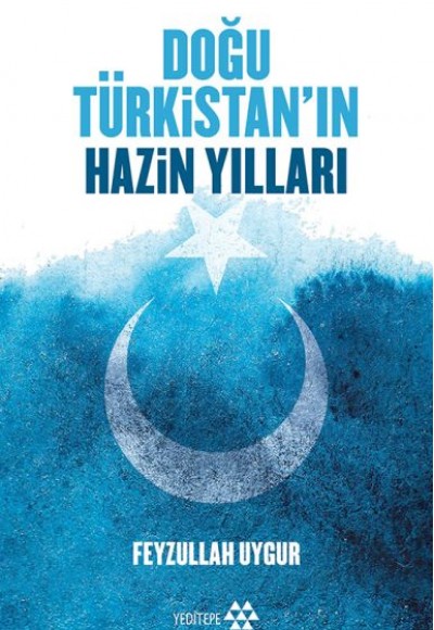 Doğu Türkistan'ın Hazin Yılları Doğu Türkistan'ın Hazin Yılları