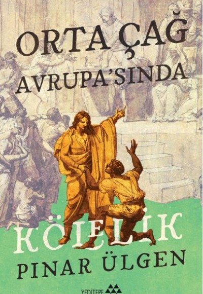 Orta Çağ Avrupa'sında Kölelik Orta Çağ Avrupa'sında Kölelik
