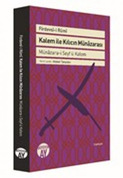 Kalem ile Kılıcın Münazarası - Münazara-i Seyf ü Kalem Kalem ile Kılıcın Münazarası - Münazara-i Seyf ü Kalem