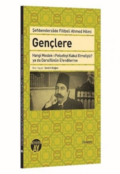 Gençlere Hangi Meslek-i Felsefeyi Kabul Etmeliyiz? ya da Darulfünun Efendilerine Gençlere Hangi Meslek-i Felsefeyi Kabul Etmeliyiz? ya da Darulfünun Efendilerine