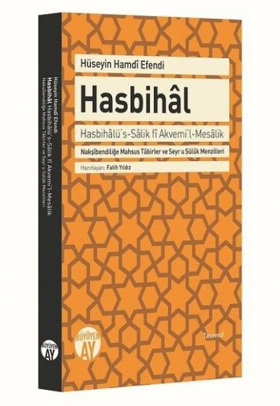 Hasbihal - Nakşibendiliğe Mahsus Tabirler ve Seyr u Süluk Menzilleri Hasbihal - Nakşibendiliğe Mahsus Tabirler ve Seyr u Süluk Menzilleri