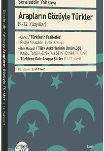 Arapların Gözüyle Türkler Arapların Gözüyle Türkler