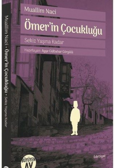 Ömer'in Çocukluğu - Sekiz Yaşına Kadar Ömer'in Çocukluğu - Sekiz Yaşına Kadar