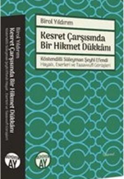 Kesret Çarşısında Bir Hikmet Dükkanı Kesret Çarşısında Bir Hikmet Dükkanı