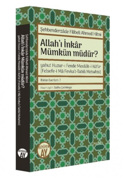 Allah’ı İnkar Mümkün Müdür? Allah’ı İnkar Mümkün Müdür?