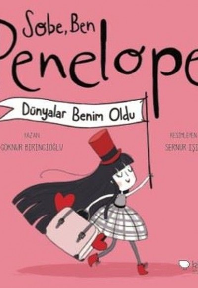 Sobe, Ben Penelope! Dünyalar Benim Oldu Sobe, Ben Penelope! Dünyalar Benim Oldu
