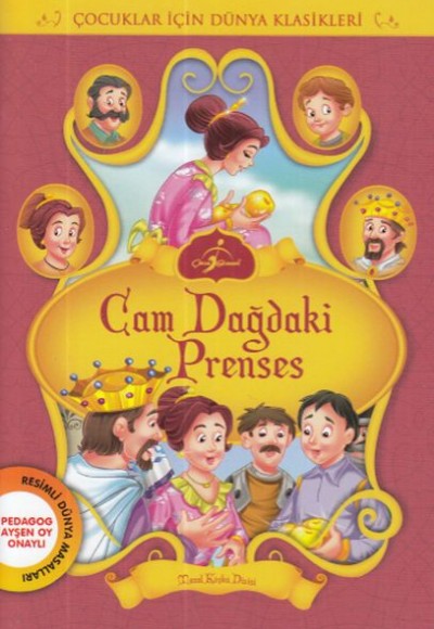Cam Dağdaki Prenses - Çocuklar İçin Dünya Klasikleri Cam Dağdaki Prenses - Çocuklar İçin Dünya Klasikleri