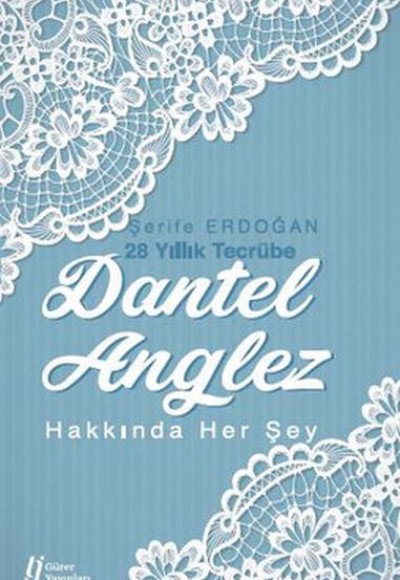 Dantel Anglez Hakkında Her Şey Dantel Anglez Hakkında Her Şey