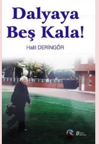 Dalyaya Beş Kala! Dalyaya Beş Kala!