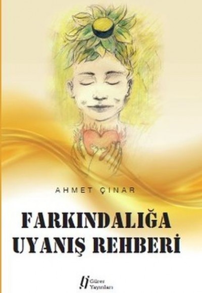 Farkındalığa Uyanış Rehberi Farkındalığa Uyanış Rehberi
