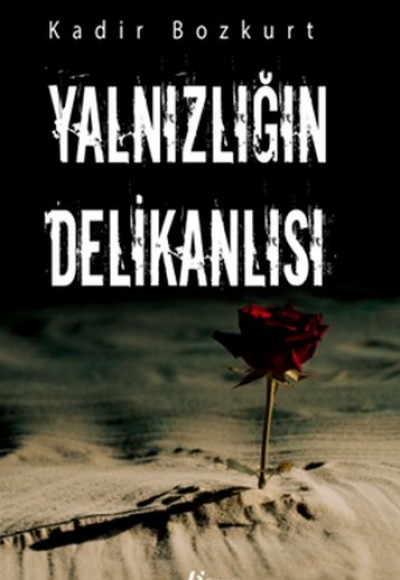 Yalnızlığın Delikanlısı Yalnızlığın Delikanlısı
