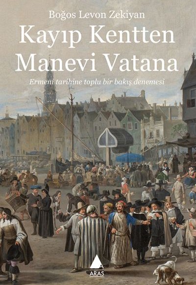 Kayıp Kentten Manevi Vatana Kayıp Kentten Manevi Vatana