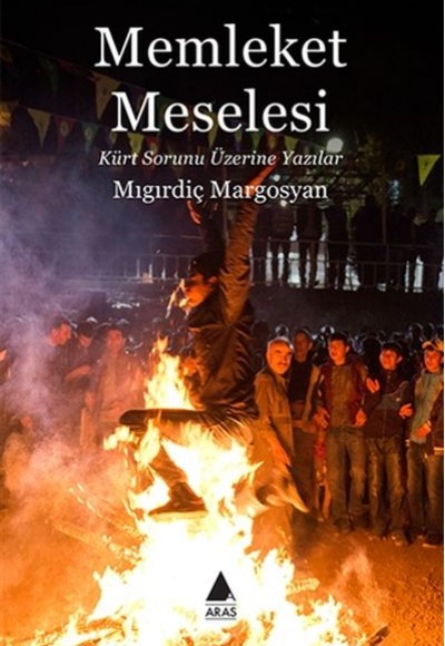 Memleket Meselesi - Kürt Sorunu Üzerine Yazılar