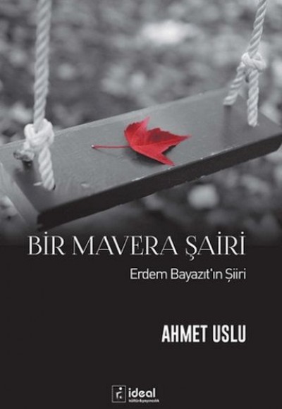 Bir Mavera Şairi Erdem Bayazıt'ın Şiiri