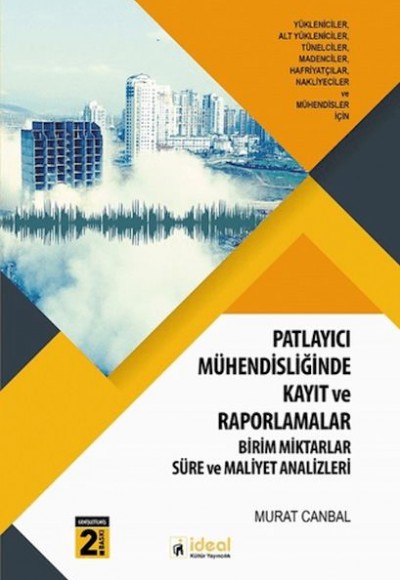 Patlayıcı Mühendisliği Uygulamalarında Kayıt ve Raporlamalar Patlayıcı Mühendisliği Uygulamalarında Kayıt ve Raporlamalar