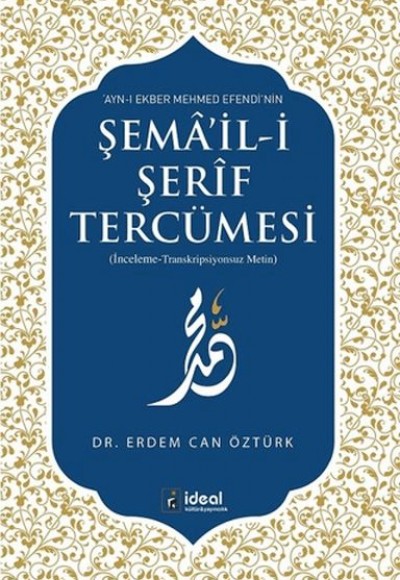 Ayn-ı Ekber Mehmed Efendi'nin ŞemA'il-i Şerif Tercümesi - İnceleme - Transkripyonsuz Metin
