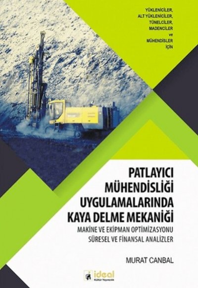Patlayıcı Mühendisliği Uygulamalarında Kaya Delme Mekaniği Patlayıcı Mühendisliği Uygulamalarında Kaya Delme Mekaniği