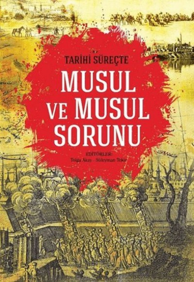 Tarihi Süreçte Musul ve Musul Sorunu Tarihi Süreçte Musul ve Musul Sorunu