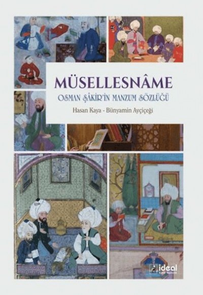 MüsellesnAme - Osman ŞAkir’in Manzum Sözlüğü (İnceleme-Metin-Tıpkıbasım-Dizin) MüsellesnAme - Osman ŞAkir’in Manzum Sözlüğü (İnceleme-Metin-Tıpkıbasım-Dizin)