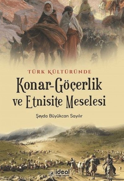 Türk Kültüründe Konar-Göçerlik ve Etnisite Meselesi