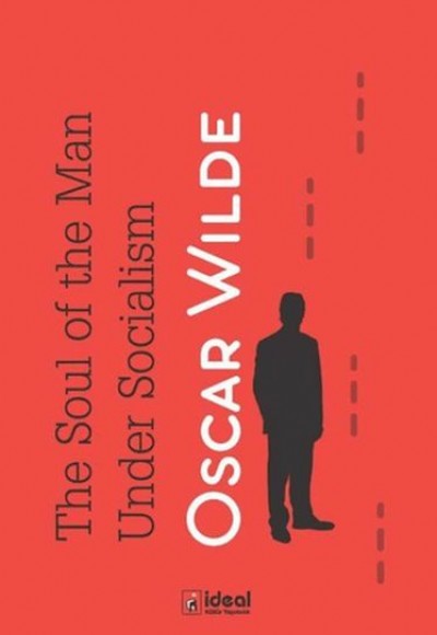 The Soul of the Man Under Socialism The Soul of the Man Under Socialism