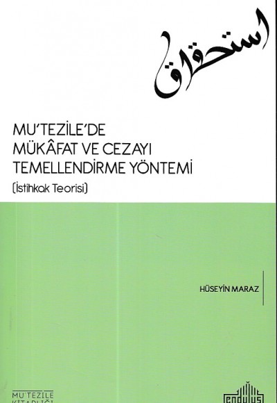 Mu tezile de Mükafat ve Cezayı Temellendirme Yöntemi Mu tezile de Mükafat ve Cezayı Temellendirme Yöntemi
