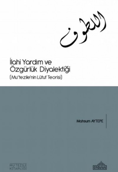 İlahi Yardım ve Özgürlük Diyalektiği İlahi Yardım ve Özgürlük Diyalektiği