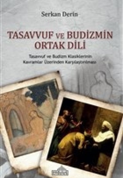 Tasavvuf ve Budizmin Ortak Dili Tasavvuf ve Budizmin Ortak Dili