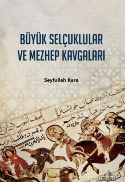Büyük Selçuklular ve Mezhep Kavgaları Büyük Selçuklular ve Mezhep Kavgaları
