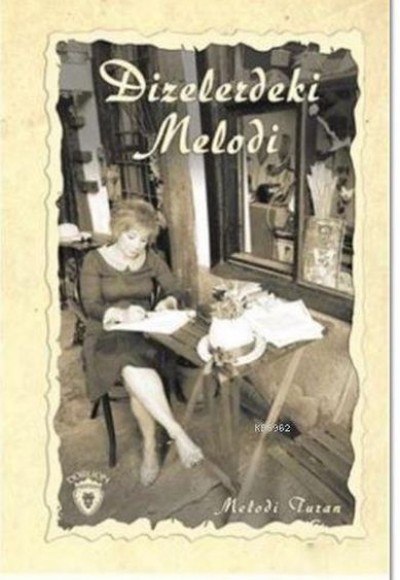 Dizelerdeki Melodi Dizelerdeki Melodi